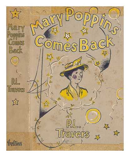 TRAVERS, P L - Mary Poppins comes back by P.L. Travers ; with illustrations by Mary Shepard