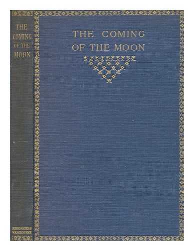 LIDDELL, E. M - The coming of the moon : an anthology of quiet verse / Compiled by E.M. Liddell. With a foreword by Martin Armstrong
