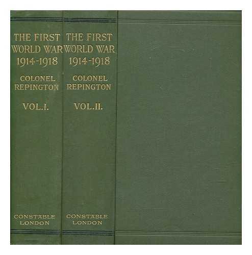Repington, Charles  Court - The First World War, 1914-1918 : a personal experiences of C. a Court Repington - in 2 volumes