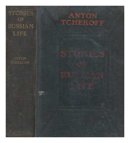 CHEKHOV, ANTON PAVLOVICH (1860-1904) - Stories of Russian life