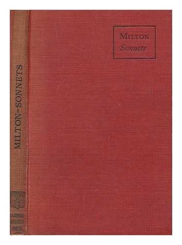 MILTON, JOHN (1608-1674) - Milton's sonnets : with introduction, notes, glossary and indexes