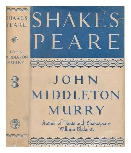 MURRY, JOHN MIDDLETON (1889-1957) - Shakespeare