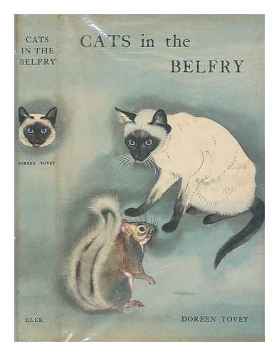 TOVEY, DOREEN - Cats in the belfry / written by Doreen Tovey ; illustrated by Maurice Wilson ; introduction by Michael Joseph