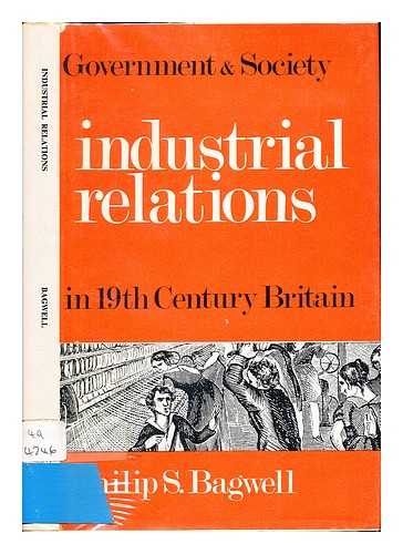 Bagwell, Philip Sidney - Industrial relations