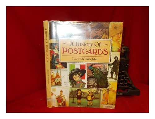 WILLOUGHBY, MARTIN - A History of postcards