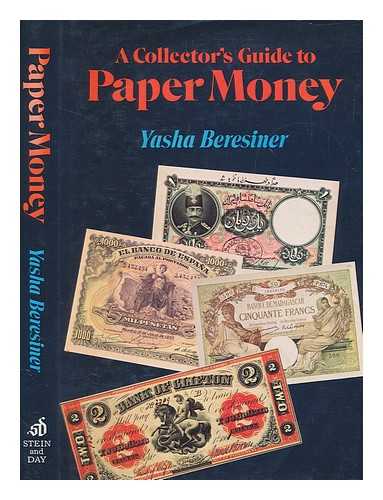 BERESINER, YASHA - A collector's guide to paper money