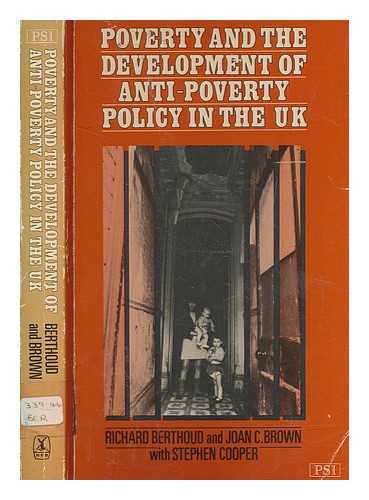 BERTHOUD, RICHARD - Poverty and the development of anti-poverty policy in the United Kingdom