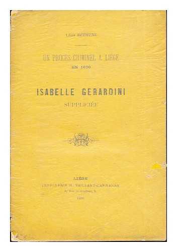 BTHUNE, LON - Un Proces Criminel A Lige en 1670: Isabelle Grardini Supplicie