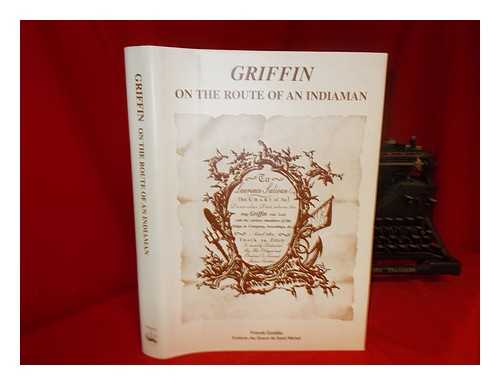 GODDIO, FRANCK - Griffin : on the route of an Indiaman