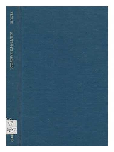 KROUSE, F. MICHAEL - Milton's Samson and the Christian tradition