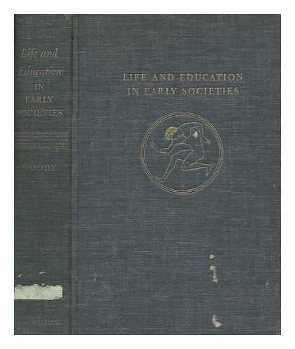 WOODY, THOMAS (1891-1960) - Life and education in early societies