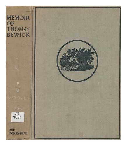 BEWICK, THOMAS (1753-1828) - Memoir of Thomas Bewick written by himself, 1822-1828 / with an introduction by Selwyn Image ... sixty-one illustrations