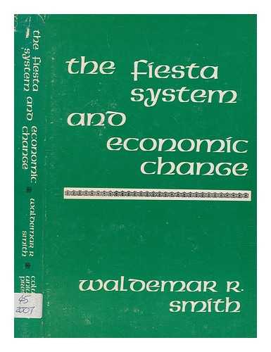 SMITH, WALDEMAR R - The fiesta system and economic change