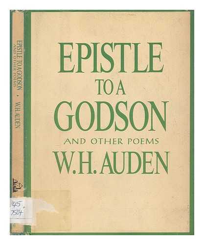 AUDEN, W. H. (WYSTAN HUGH) (1907-1973) - Epistle to a godson, and other poems