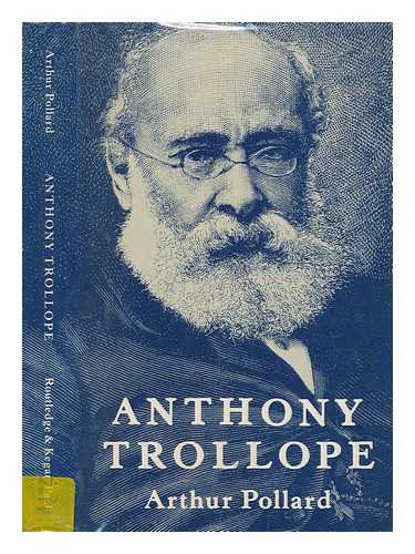 POLLARD, ARTHUR - Anthony Trollope