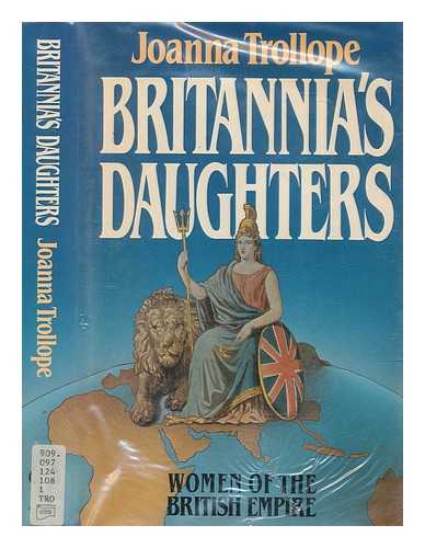 TROLLOPE, JOANNA - Britannia's daughters