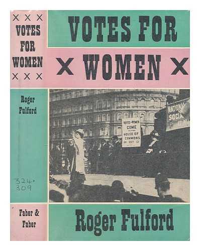 FULFORD, ROGER (1902-1983) - Votes for women : the story of a struggle
