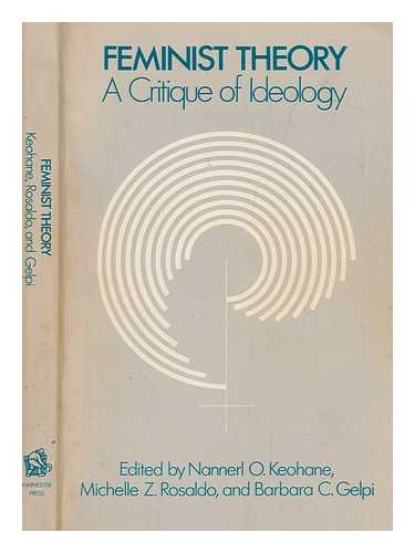 KEOHANE, NANNERL O - Feminist theory : a critique of ideology