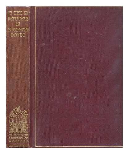 DOYLE, ARTHUR CONAN SIR (1859-1930) - The refugees : a tale of two continents