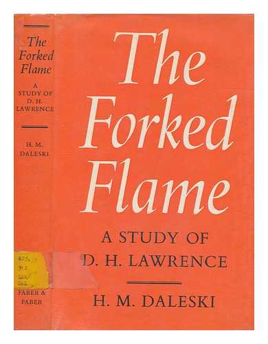 DALESKI, H. M. (HILLEL MATTHEW) - The forked flame : a study of D. H. Lawrence