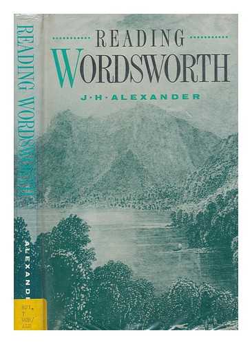 ALEXANDER, J. H. (JOHN HUSTON) - Reading Wordsworth