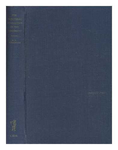 HENDERSON, W. O. (WILLIAM OTTO) (1904-1993) - The industrial revolution on the continent : Germany, France, Russian, 1800-1914