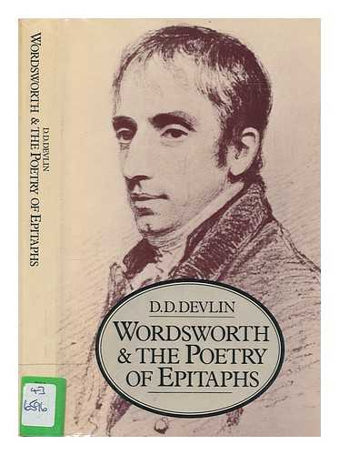 DEVLIN, D. D. (DAVID DOUGLAS) - Wordsworth and the poetry of epitaphs