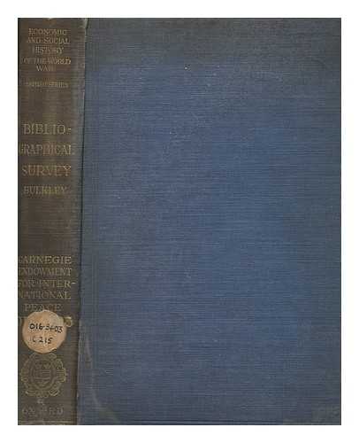 BULKLEY, M. E. (MILDRED EMILY) - Bibliographical survey of contemporary sources for the economic and social history of the war