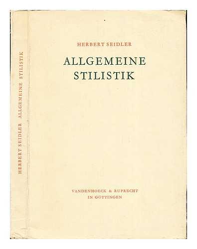SEIDLER, HERBERT (1905-1983) - Allgemeine Stilistik