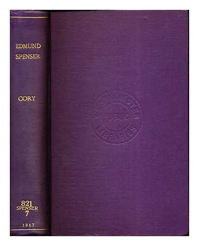 CORY, HERBERT ELLSWORTH - Edmund Spenser : a critical study