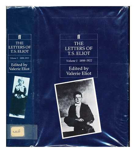 Eliot, Thomas Stearns (1888-1965). Eliot, Valerie - The letters of T. S. Eliot