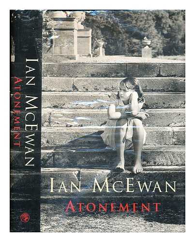 MCEWAN, IAN - Atonement : a novel