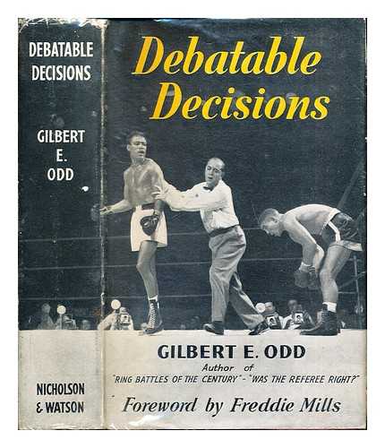 ODD, GILBERT E - Debatable decisions