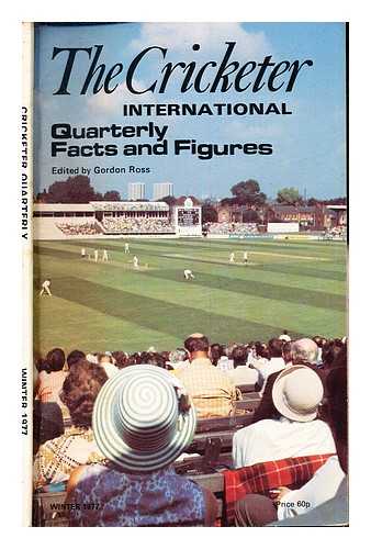 ROSS, GORDON [ED.] - The Cricketer Quarterly: facts and figures: vol. 4, no. 3, winter 1977