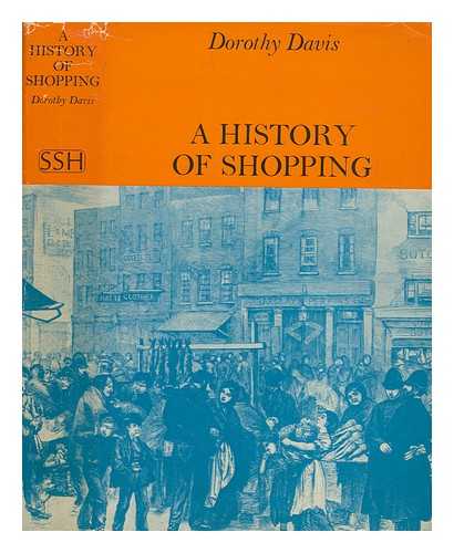 DAVIS, DOROTHY - A history of shopping