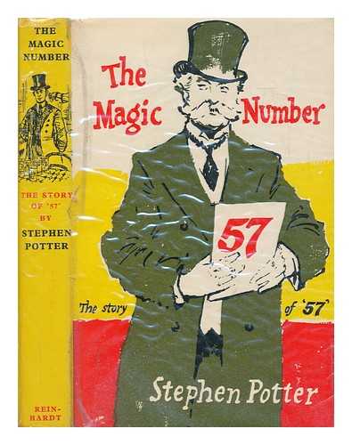 POTTER, STEPHEN (1900-1969) - The magic number : the story of '57'