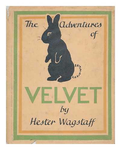 WAGSTAFF, HESTER - The adventures of Velvet