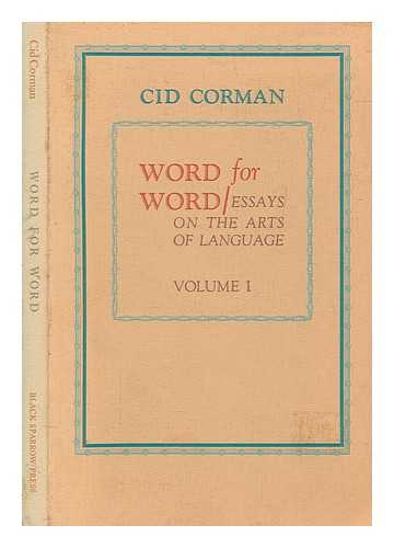 CORMAN, CID - Word for word : essays on the arts of language