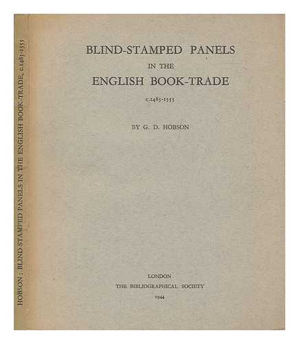 HOBSON, G. D. (GEOFFREY DUDLEY) (1882-1949) - Blind-stamped panels in the English book-trade