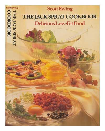 EWING, SCOTT - The Jack Sprat cookbook : delicious low-fat food