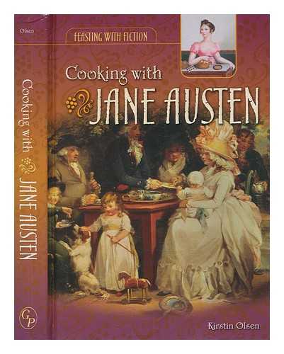 OLSEN, KIRSTIN - Cooking with Jane Austen