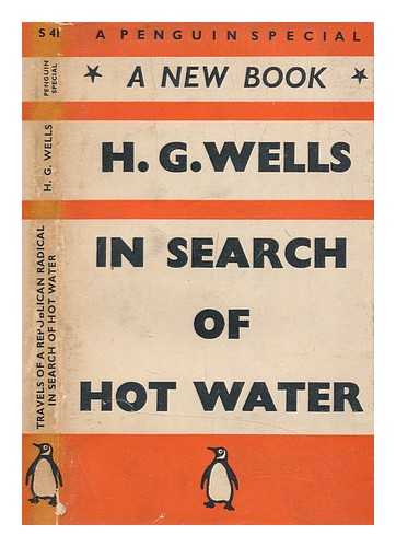 WELLS, H. G. (HERBERT GEORGE) (1866-1946) - Travels of a republican radical in search of hot water