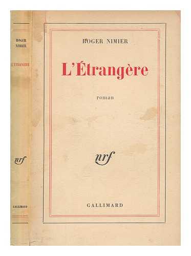 NIMIER, ROGER - L'trangre / Roger Nimier ; prface de Paul Morand