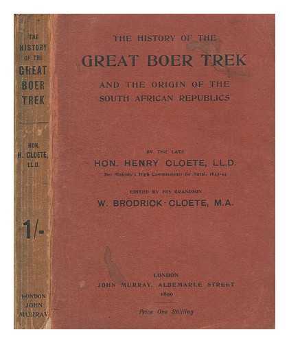 CLOETE, HENRY (1790-1870) - The history of the great Boer trek and the origin of the South African republics