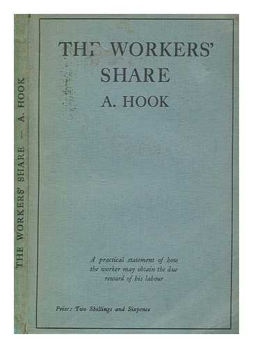 HOOK, ALFRED - The workers' share