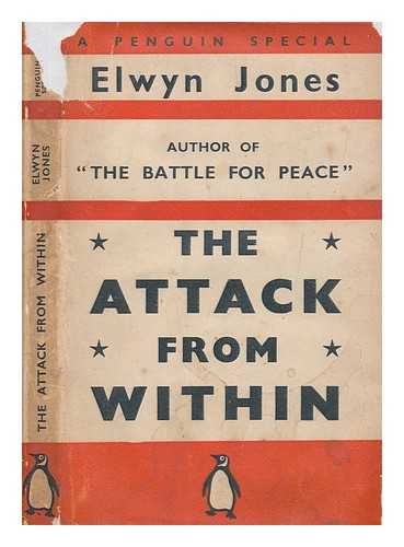 JONES, FREDERICK ELWYN SIR - The attack from within
