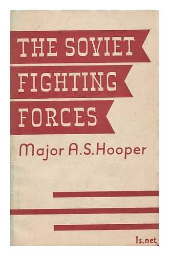 HOOPER, ARTHUR SANDERSON - The soviet fighting forces