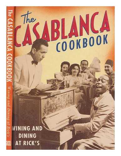 ABBEVILLE - The Casablanca Cookbook: Wining and Dining at Rick's