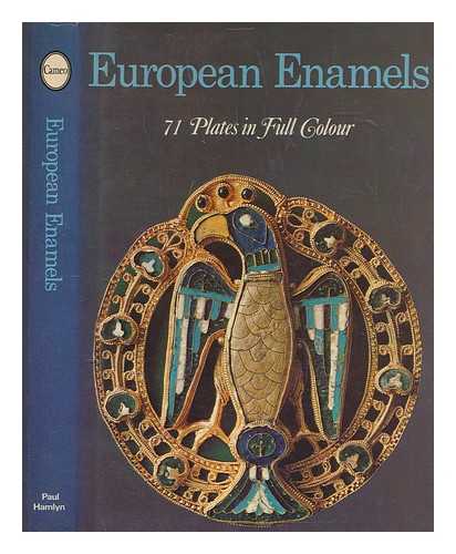 BELLI BARSALI, ISA - European enamels by Isa Belli Barsali; [translated by Raymond Rudorff from the Italian]