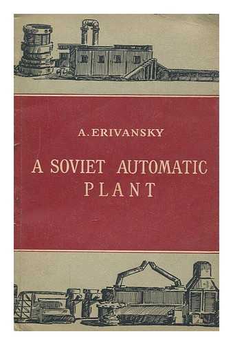 ERIVANSKY, A - A Soviet automatic plant